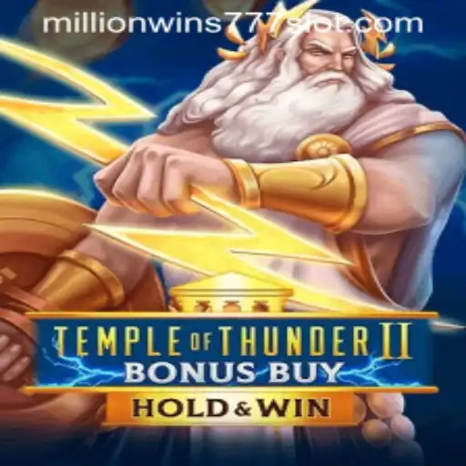 Exploring Temple of Thunder II Bonus Buy: A Journey Into Million Wins 777