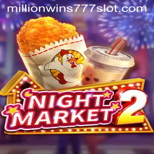 Explore the Exciting World of NightMarket2 and the Thrill of MillionWins777