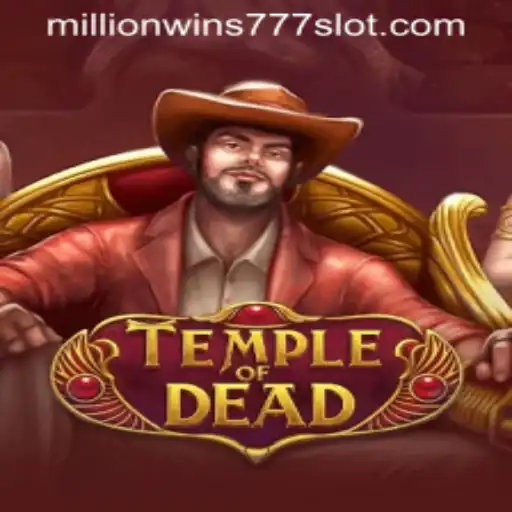 Temple of Dead and MillionWins777: A Mesmerizing Gaming Experience